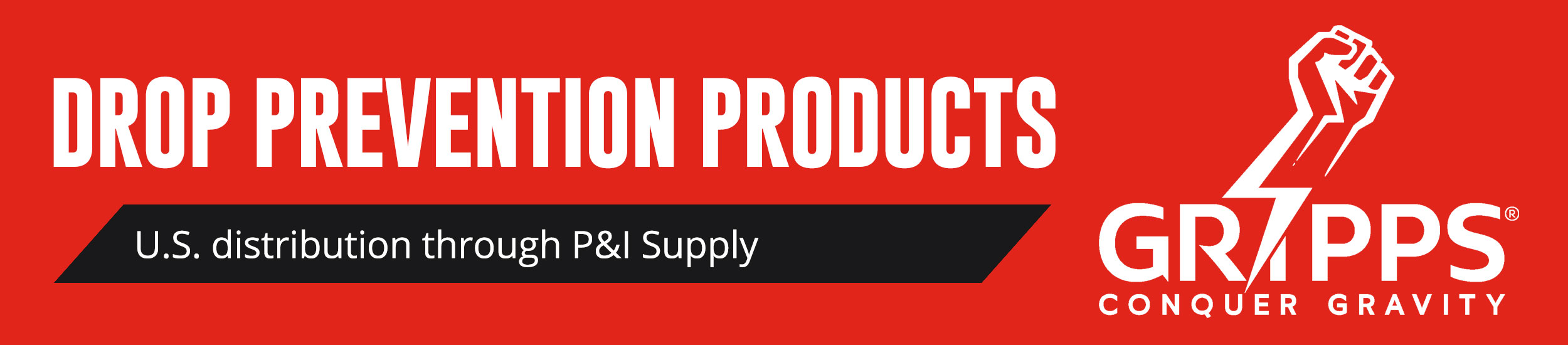 GRIPPS Drop Prevention - U.S. Distribution through P&I Supply